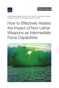 Cover: How to Effectively Assess the Impact of Non-Lethal Weapons as Intermediate Force Capabilities - RAND