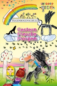 Abbildung von: Unsere Kinder / Der 4. Regenbogen - Verlag Akademie der Abenteuer