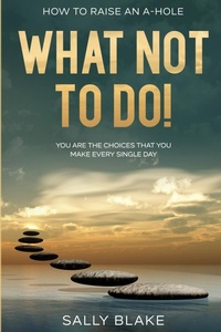 Enlarge image Cover: How To Raise An A-Hole - JW CHOICES