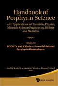 Cover: Handbook Of Porphyrin Science: With Applications To Chemistry, Physics, Materials Science, Engineering, Biology And Medicine - Volume 36: Bodipys And Chlorins: Powerful Related Porphyrin Fluorophores - World Scientific Publishing Co Pte Ltd