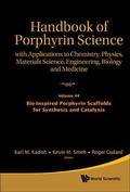 Cover: Handbook Of Porphyrin Science: With Applications To Chemistry, Physics, Materials Science, Engineering, Biology And Medicine - Volume 44: Bio-inspired Porphyrin Scaffolds For Synthesis And Catalysis - World Scientific Publishing Co Pte Ltd