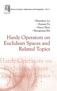 Enlarge image Cover: Hardy Operators On Euclidean Spaces And Related Topics - World Scientific Publishing Co Pte Ltd