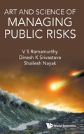 Cover: Art And Science Of Managing Public Risks - World Scientific Publishing Co Pte Ltd