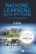 Cover: Machine Learning With Python: Theory And Applications - World Scientific Publishing Co Pte Ltd