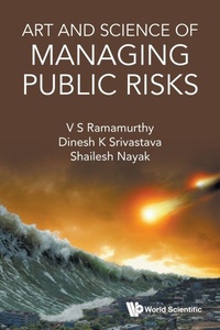 Enlarge image Cover: Art And Science Of Managing Public Risks - World Scientific Publishing Co Pte Ltd