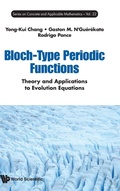 Cover: Bloch-type Periodic Functions: Theory And Applications To Evolution Equations - World Scientific Publishing Co Pte Ltd