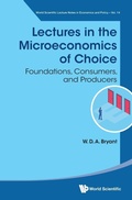 Cover: Lectures In The Microeconomics Of Choice: Foundations, Consumers, And Producers - World Scientific Publishing Co Pte Ltd