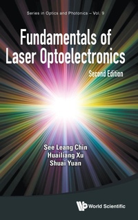 Enlarge image Cover: Fundamentals Of Laser Optoelectronics - World Scientific Publishing Co Pte Ltd
