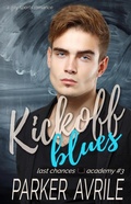 Cover: Kickoff Blues: A Gay Sports Romance (Last Chances Academy, #3) - Paris April Press