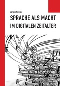 Cover: Sprache als Macht im digitalen Zeitalter - Wochenschau Verlag