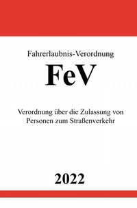 Abbildung von: Fahrerlaubnis-Verordnung FeV 2022 - epubli