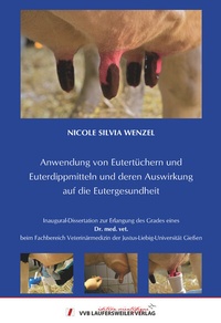Abbildung von: Anwendung von Eutertüchern und Euterdippmitteln und deren Auswirkung auf die Eutergesundheit - VVB Laufersweiler Verlag