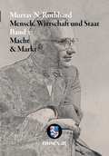 Cover: Macht und Markt: Mensch, Wirtschaft und Staat III - mises.at