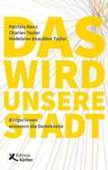 Cover: Das wird unsere Stadt - Edition Einwurf GmbH