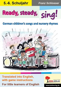 Abbildung von: Ready, steady, sing! - KOHL VERLAG Der Verlag mit dem Baum