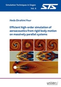 Cover: Efficient high-order simulation of aeroacoustics from rigid body motion on massively parallel systems - universi - Universit&auml;tsverlag Siegen