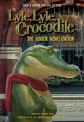 Cover: Lyle, Lyle, Crocodile: The Junior Novelization - HarperCollins