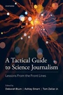 Cover: A Tactical Guide to Science Journalism - Oxford University Press Inc