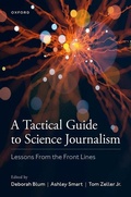 Cover: A Tactical Guide to Science Journalism - Oxford University Press Inc