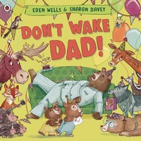 Enlarge image Cover: Don't Wake Dad! - Ladybird