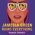 Cover: Jameela Green Ruins Everything - HarperAudio