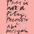Cover: This Is Not a Pity Memoir - HarperAudio
