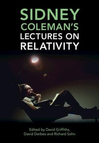 Enlarge image Cover: Sidney Coleman's Lectures on Relativity - Cambridge University Press