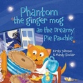 Cover: Phantom the ginger mog an the Dreamy pie Pauchle - Wee Stoorie Press