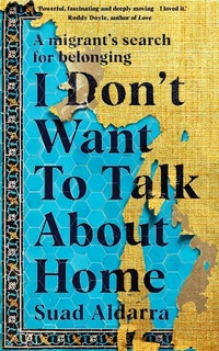 Abbildung von: I Don't Want to Talk About Home - Doubleday Ireland