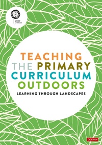 Abbildung von: Teaching the Primary Curriculum Outdoors - Corwin UK