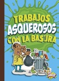 Cover: Trabajos Asquerosos Con La Basura - Black Rabbit Books