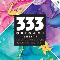 Enlarge image Cover: 333 Origami Sheets Alcohol Ink Designs - C & T Publishing