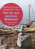 Cover: Von mir aus nennt es Wahnsinn - Books on Demand