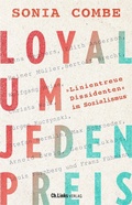 Abbildung von: Loyal um jeden Preis - Christoph Links Verlag