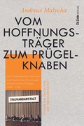 Abbildung von: Vom Hoffnungsträger zum Prügelknaben - Christoph Links Verlag
