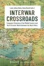 Cover: Interwar Crossroads - transcript