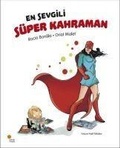 Cover: En Sevgili S&uuml;per Kahraman - G&uuml;nisigi Kitapligi