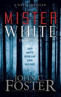 Cover: Mister White: A Dark Thriller - Grey Matter Press