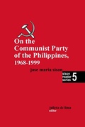 Cover: On the Communist Party of the Philippines 1968 - 1999 (Sison Reader Series, #5) - Intl Network of Philippine Studies