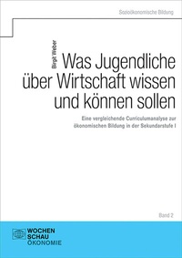 Abbildung von: Was Jugendliche über Wirtschaft wissen und können sollen - Wochenschau Verlag