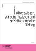Cover: Alltagswissen, Wirtschaftswissen und sozio&ouml;konomische Bildung - Wochenschau Verlag