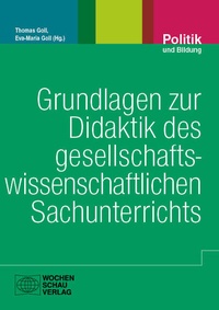 Abbildung von: Grundlagen zur Didaktik des gesellschaftswissenschaftlichen Sachunterrichts - Wochenschau Verlag