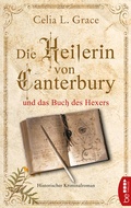 Cover: Die Heilerin von Canterbury und das Buch des Hexers - beTHRILLED