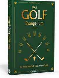Abbildung von: Das Golf Evangelium. Die frohe Botschaft eines frohen Spiels - Copress