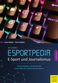 Abbildung von: E-Sport und Journalismus - Meyer & Meyer