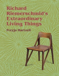 Abbildung von: Richard Riemerschmid's Extraordinary Living Things - MIT Press