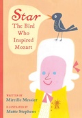 Cover: Star: The Bird Who Inspired Mozart - Tundra Books