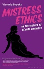 Cover: Mistress Ethics - Bloomsbury Academic