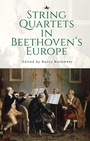 Cover: String Quartets in Beethoven's Europe - Academic Studies Press