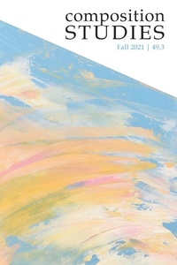 Enlarge image Cover: Composition Studies 49.3 (Fall 2021) - Parlor Press